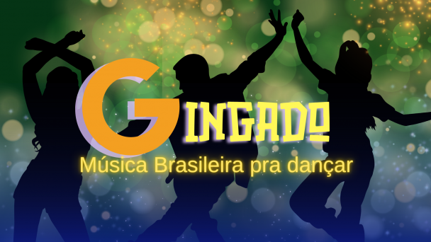 Gingado: Música Brasileira pra Dançar